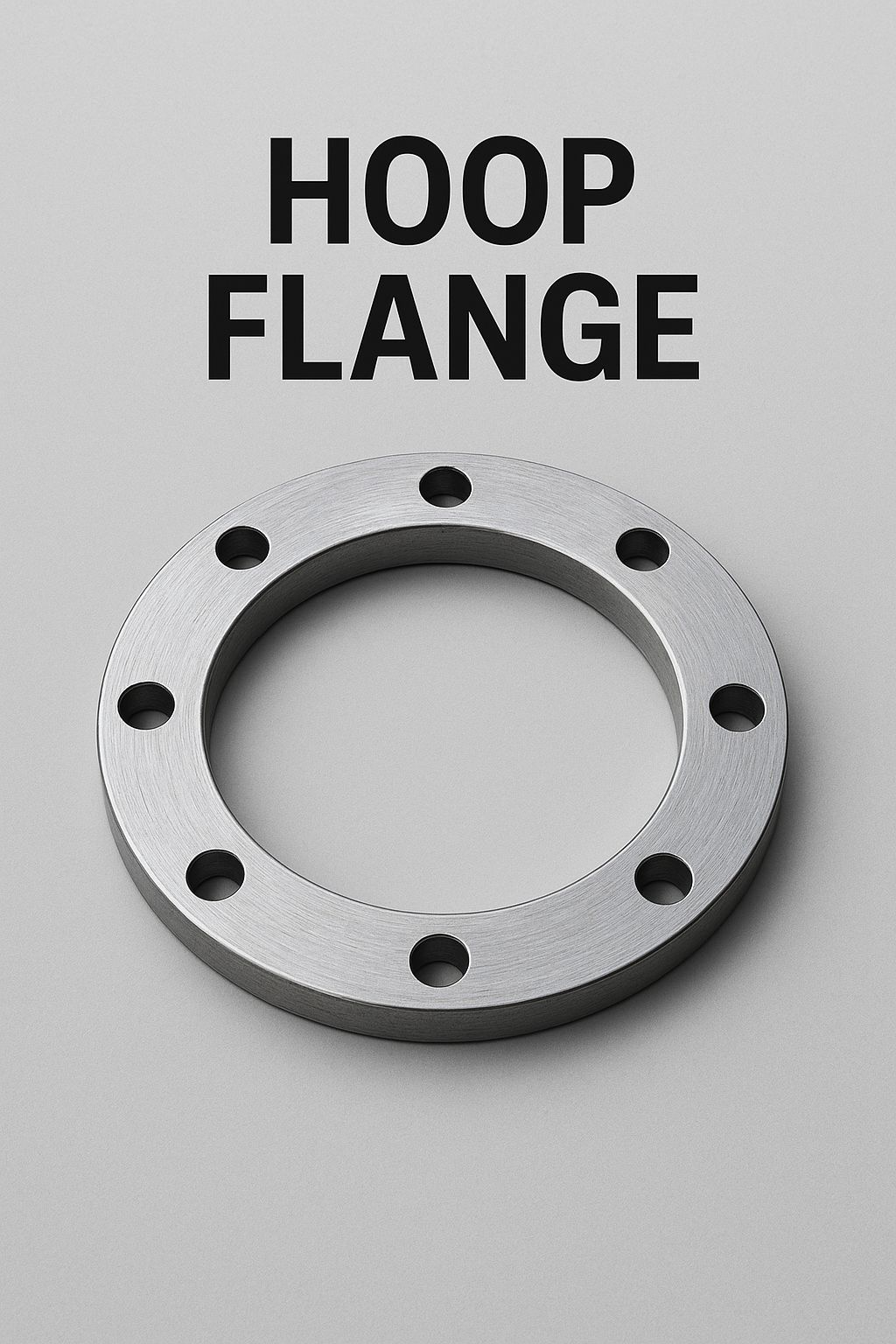 Hoop Flange: Technical Standards, Materials, and Application Guidelines